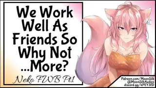 We Work well as Friends so why Not... More?