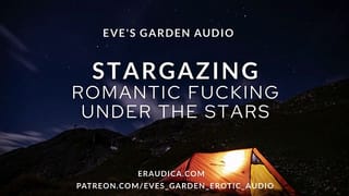 Romantic Fucking under the Stars Erotic Audio for Men by Eve's Garden