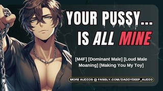 Claiming & Breeding your Tight Slutty Pussy | Male Moaning Audio | ASMR FOR WOMEN