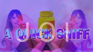 A Quick Sniff - , Aroma, Aromatic, Inhale, Mesmerize, Brainwash, Gooning
