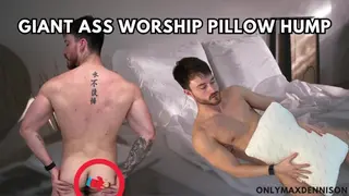Macrophilia - Giant Ass Worship Pillow Hump - Pornhub Gay