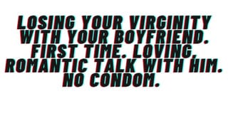 Boyfriend Takes your Virginity: Loving Passionate Romantic Sex with Premature Ejaculation Inside.