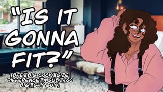 [M4F] "i'm sorry it's so Big" [BFE][Big Cock][Size Difference][msub][ASMR]